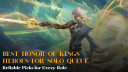 Best Honor of Kings Heroes for Solo Queue: Reliable Picks for Every Role
