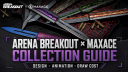 Arena Breakout × MaxAce Collection Guide: Design, Animation & Draw Cost