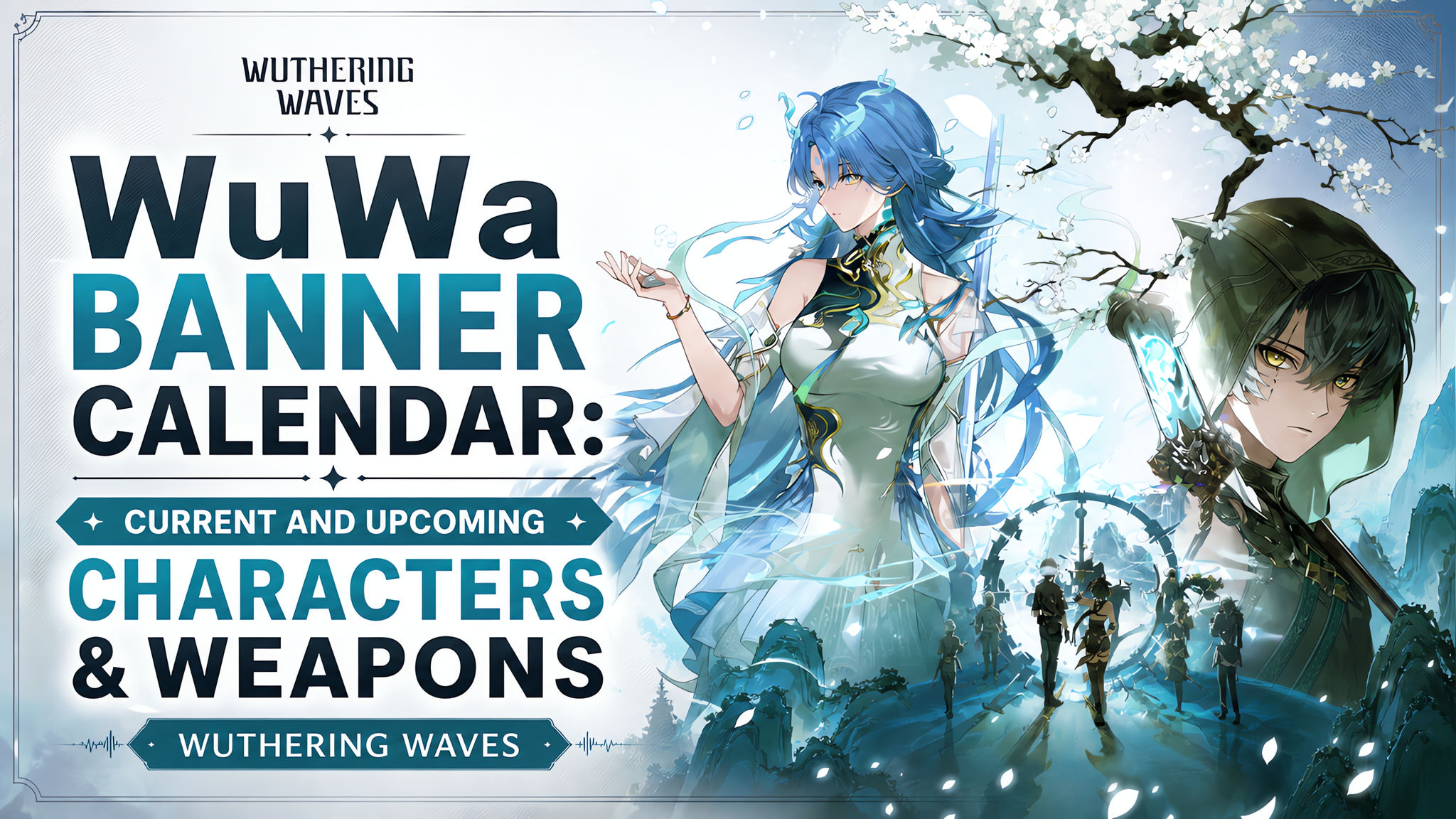 WuWa Banners Calendar: Current and Upcoming Characters & Weapons | Wuthering Waves