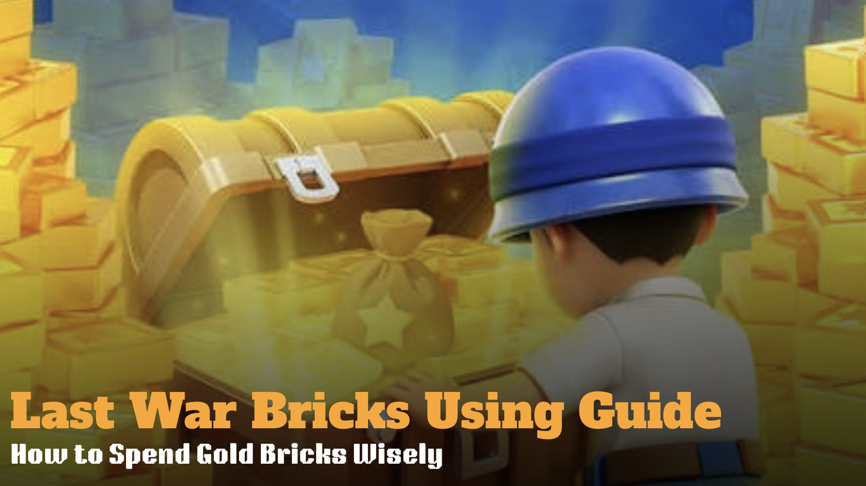 Last War Bricks Using Guide: How to Spend Gold Bricks Wisely