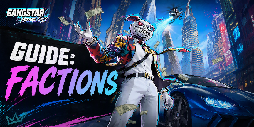 Gangstar Mirage City Faction Guide banner